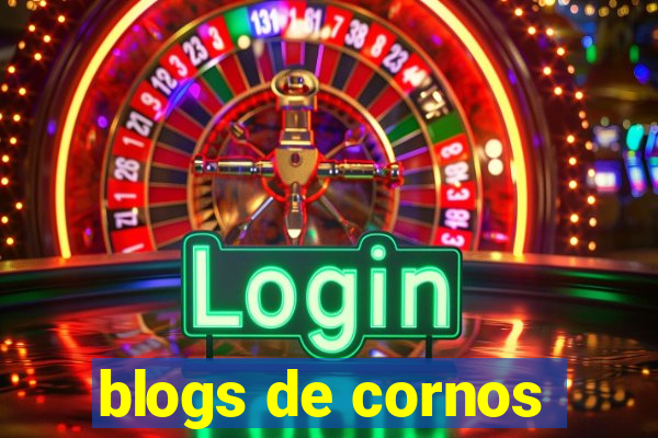 blogs de cornos